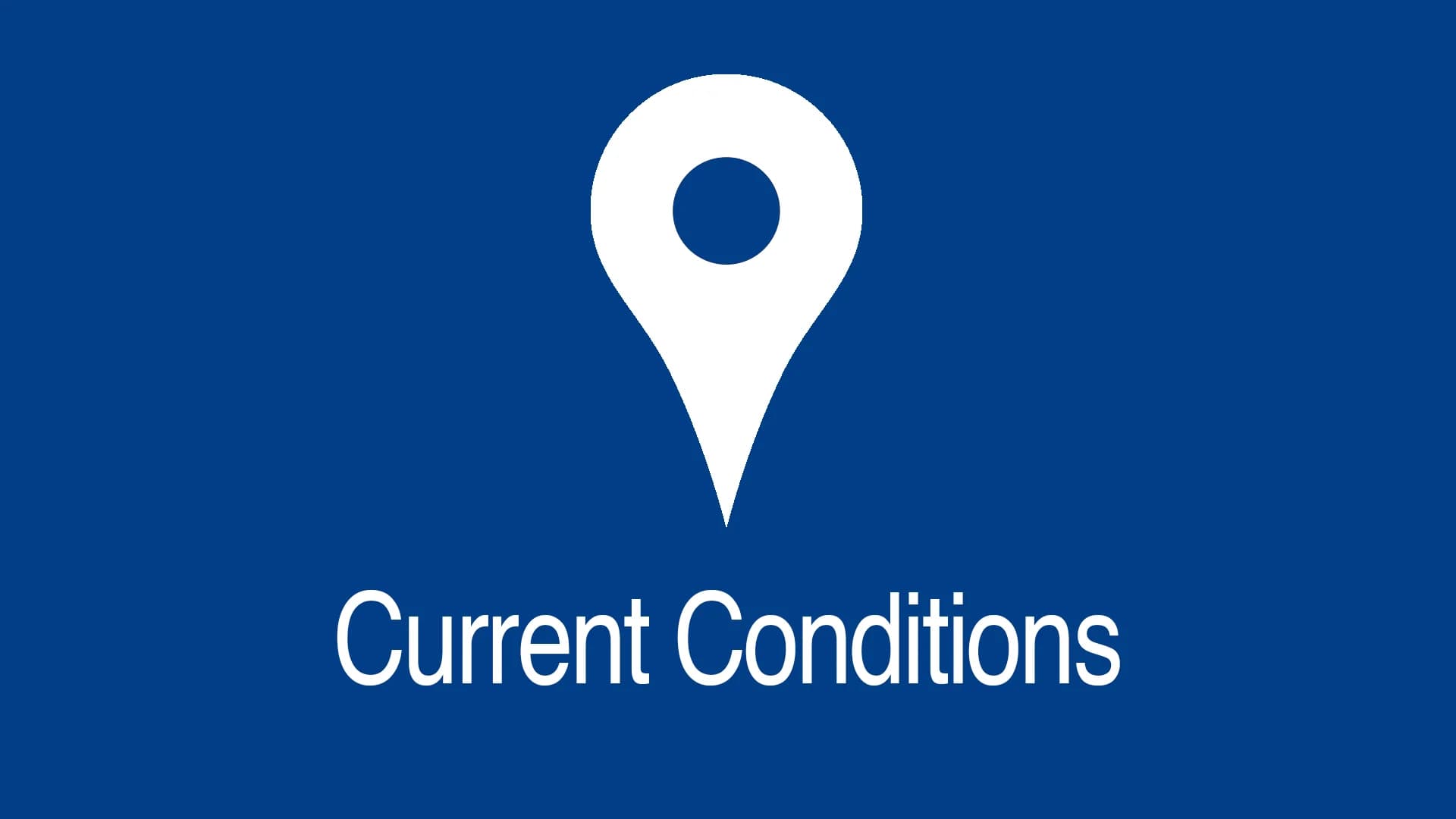 Current Conditions