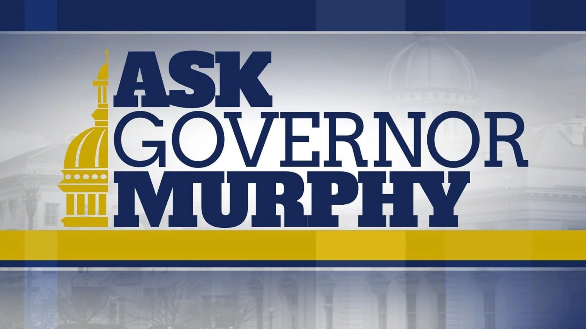 Ask Gov. Murphy - Monday, April 15